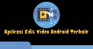 Aplikasi Edit Video Android Terbaik Offline Tanpa Watermark