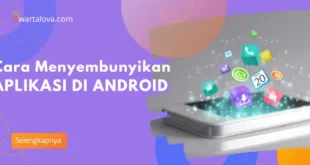 Cara Menyembunyikan Aplikasi di Android 100 Aman