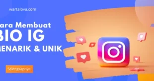 Tips Membuat Bio Instagram yang Menarik dan Unik