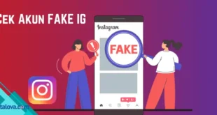 Cara Mengetahui Akun Fake IG dengan Mudah dan Tepat