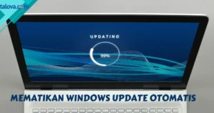 Cara Mematikan Update Windows 10 Secara Otomatis