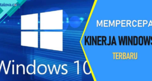 Cara Mempercepat Kinerja Windows 10 Paling Ampuh