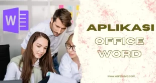Office Word Adalah Aplikasi Pengolah Kata Milik Microsoft
