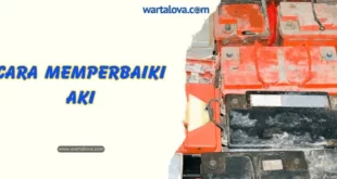 Cara Memperbaiki Aki