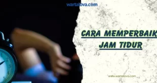 cara memperbaiki jam tidur