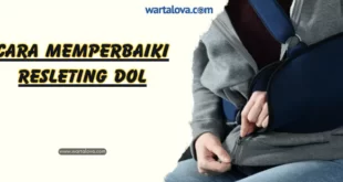 Cara Memperbaiki Resleting Dol