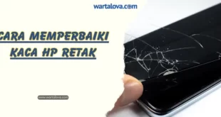 cara memperbaiki kaca hp retak