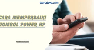 Cara Memperbaiki Tombol Power HP