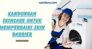 Kandungan Skincare untuk Memperbaiki Skin Barrier