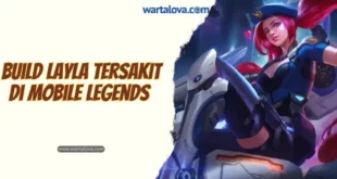 Build Layla Tersakit di Mobile Legends